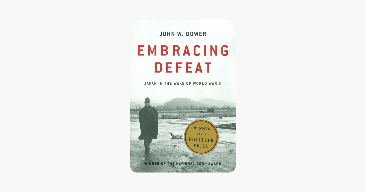‎Embracing Defeat: Japan in the Wake of World War II sur Apple Books