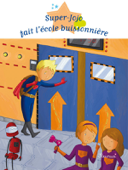 Super-Jojo fait l'école buissonnière - Agnès Laroche