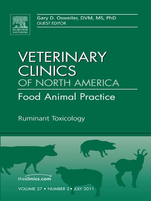 Ruminant Toxicology, An Issue of Veterinary Clinics: Food Animal Practice - E-Book