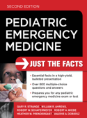 Pediatric Emergency Medicine: Just the Facts, Second Edition - Gary R. Strange, William F Ahrens, Robert W. Schafermeyer, Robert A. Wiebe, Heather M. Prendergast & Valerie A. Dobiesz