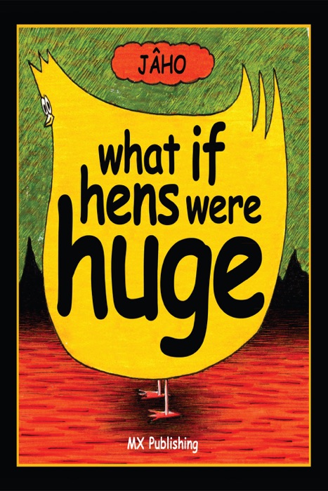 What If Hens Were Huge?