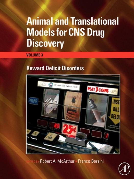 Animal and Translational Models for CNS Drug Discovery: Reward Deficit Disorders