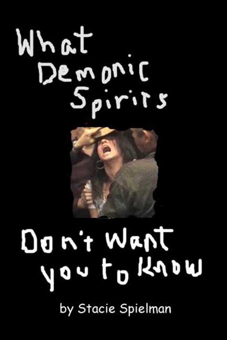 What Demonic Spirits Don't Want You to Know