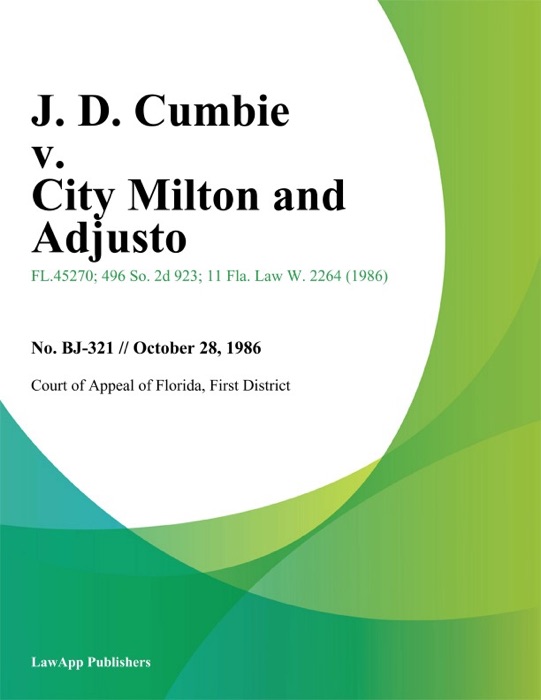 J. D. Cumbie v. City Milton and Adjusto