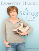 A Skating Life - Dorothy Hamill