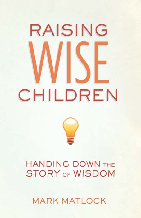 Raising Wise Children