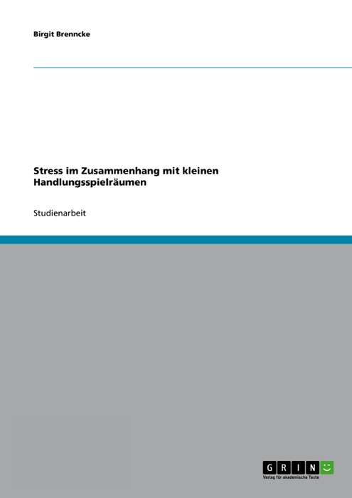 Stress im Zusammenhang mit kleinen Handlungsspielräumen