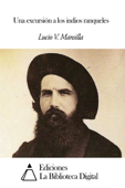 Una excursión a los indios ranqueles - Lucio V. Mansilla