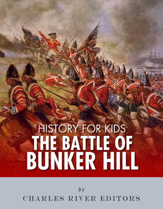 History for Kids: The Battle of Bunker Hill