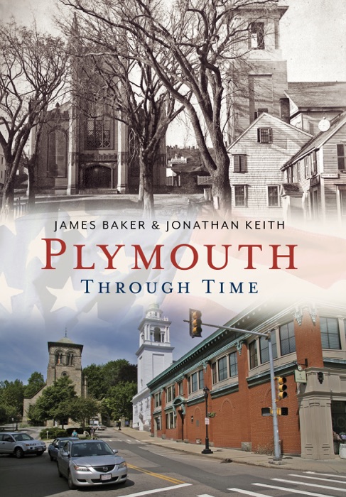 Plymouth Through Time: America Through Time