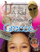 If I Were a Kid In Ancient Greece - Cricket Media