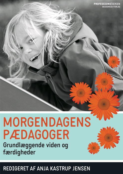 Morgendagens pædagoger. Grundlæggende viden og færdigheder
