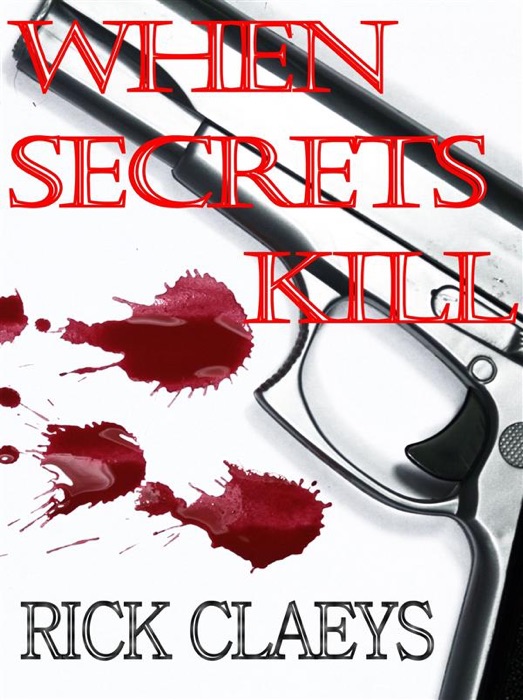 When Secrets Kill