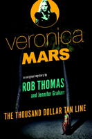 Rob Thomas & Jennifer Graham - Veronica Mars: An Original Mystery by Rob Thomas artwork