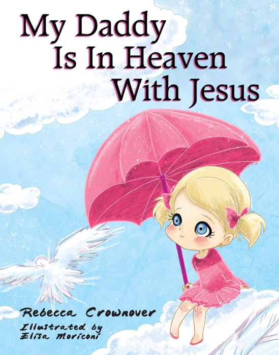 My Daddy Is In Heaven With Jesus