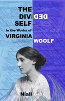 The Divided Self in the Works of Virginia Woolf