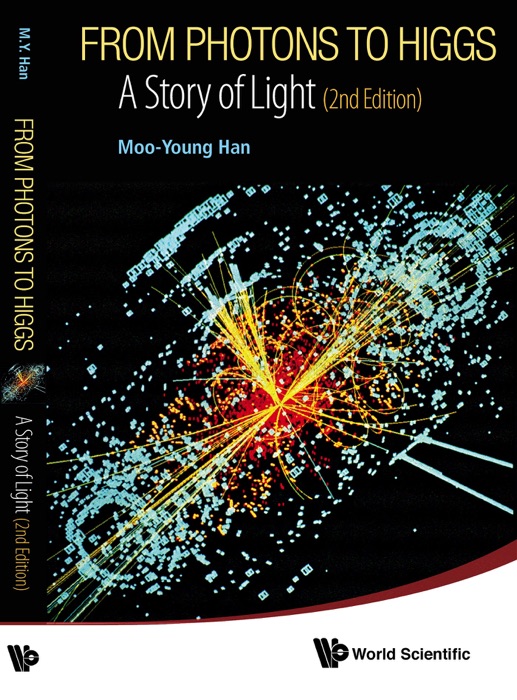 From Photons to Higgs : A Story of Light