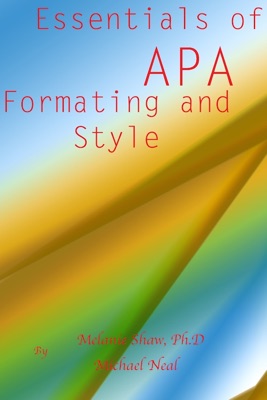 Essentials of APA Formatting and Style