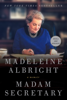 Madam Secretary - Madeleine Albright