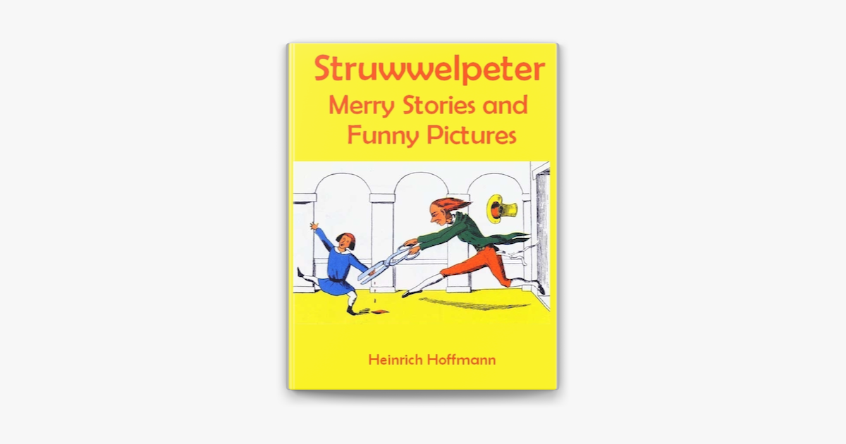 Apple Books 上的《Struwwelpeter Merry Stories and Funny Pictures (Illustrated)》