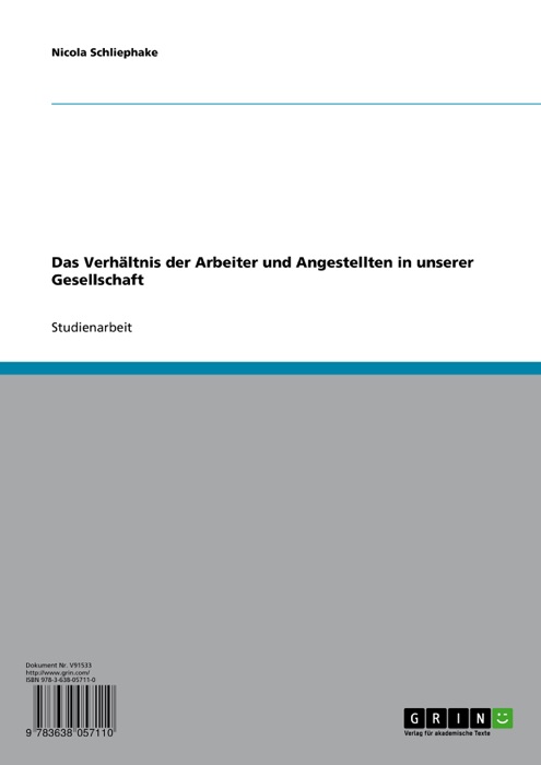 Das Verhältnis der Arbeiter und Angestellten in unserer Gesellschaft