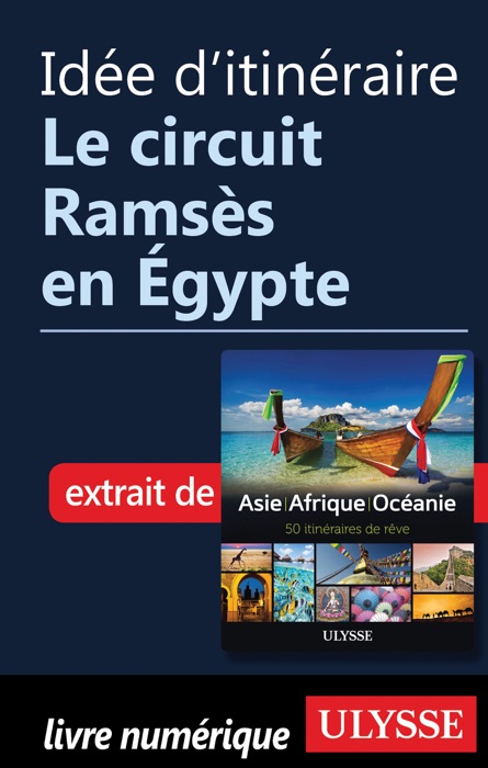 Idée d'itinéraire - Le Circuit Ramsès en Égypte