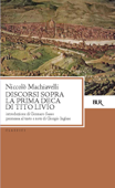 Discorsi sopra la prima deca di Tito Livio - Niccolò Machiavelli, Gennaro Sasso & Giorgio Inglese