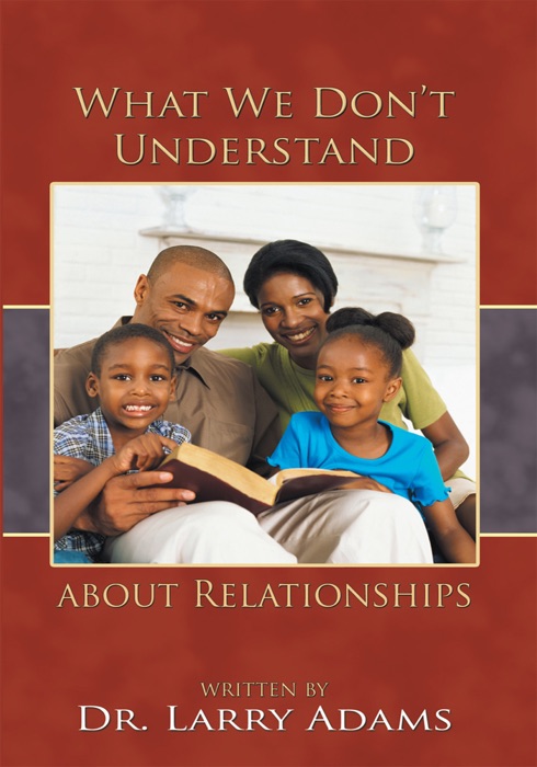 What We Dont Understand About Relationships