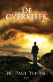 De oversteek - William Paul Young