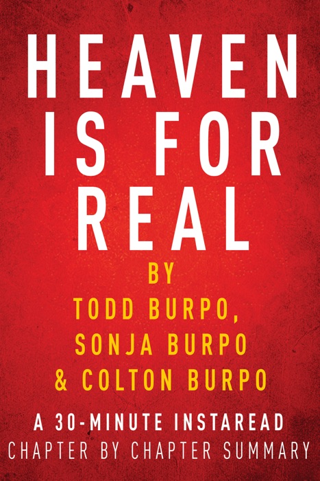Heaven is for Real by Todd Burpo - A 30-minute Chapter-by-Chapter Summary