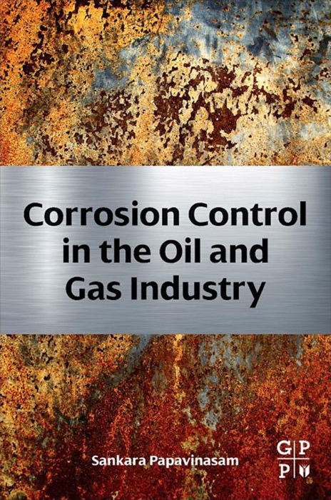 Corrosion Control in the Oil and Gas Industry