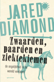 Zwaarden, paarden en ziektekiemen - Jared Diamond