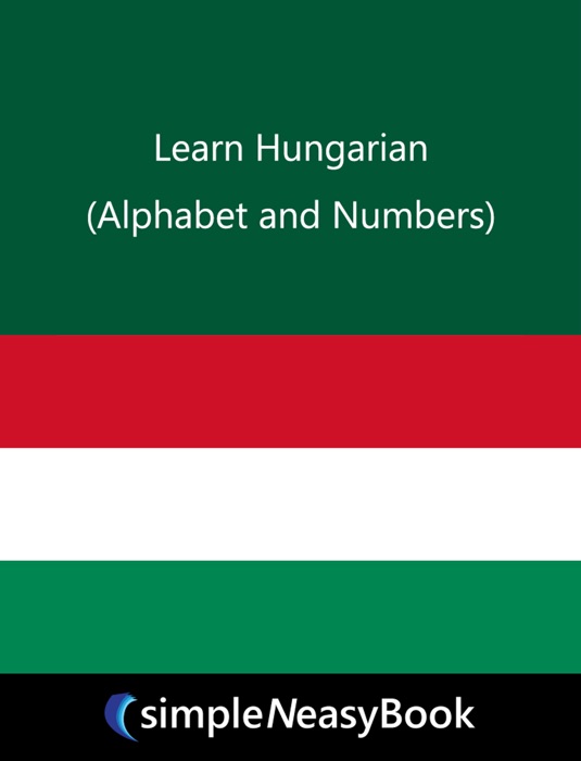 Learn Hungarian (Alphabet and Numbers)