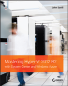 Mastering Hyper-V 2012 R2 with System Center and Windows Azure - John Savill