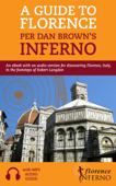 A Guide to Florence per Dan Brown's Inferno: An eBook with an Audio Version for Discovering Florence, Italy, in the Footsteps of Robert Langdon - Florence Inferno