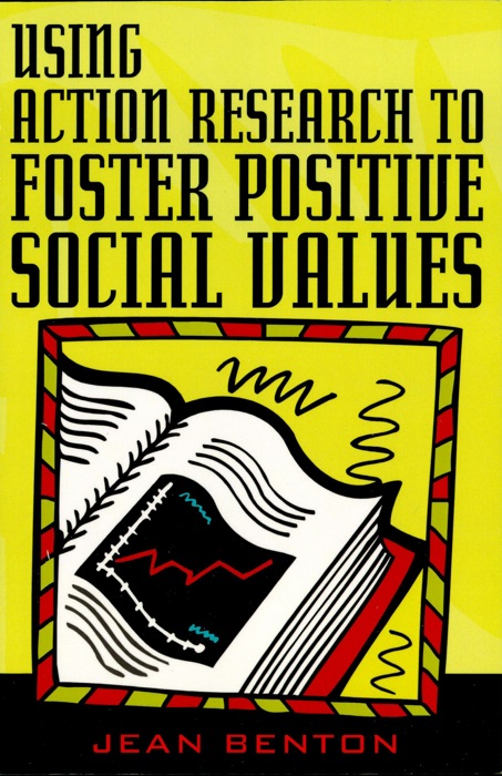 Using Action Research to Foster Positive Social Values