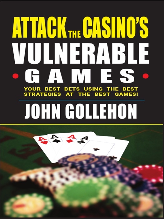 Attack the Casino’s Vulnerable Games