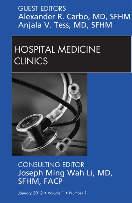 Volume 1, Issue 1, an Issue of Hospital Medicine Clinics