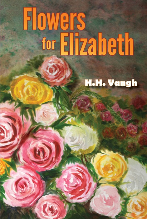 Flowers for Elizabeth