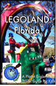 LEGOLAND Florida 2012: A Planet Explorers Travel Guide for Kids - Planet Explorers