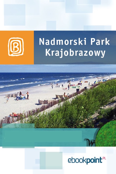 Nadmorski Park Krajobrazowy. Miniprzewodnik