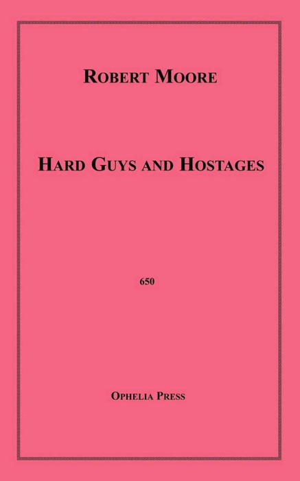 Hard Guys and Hostages