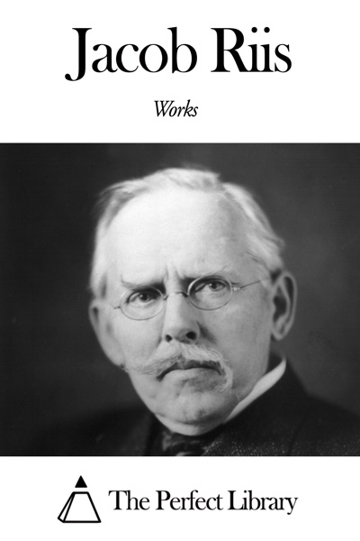 Works of Jacob Riis