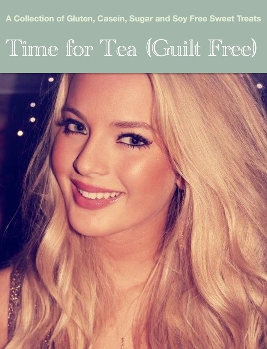 Time for Tea (Guilt Free)