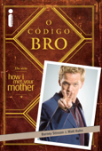 O código Bro - Barney Stinson & Matt Kuhn