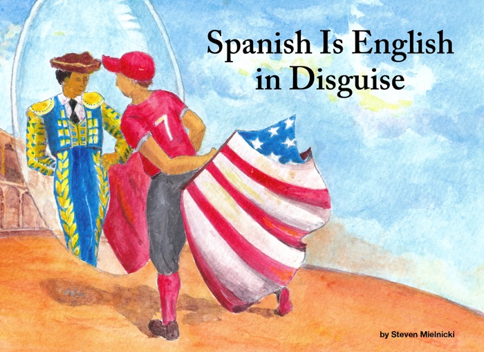 Spanish Is English in Disguise