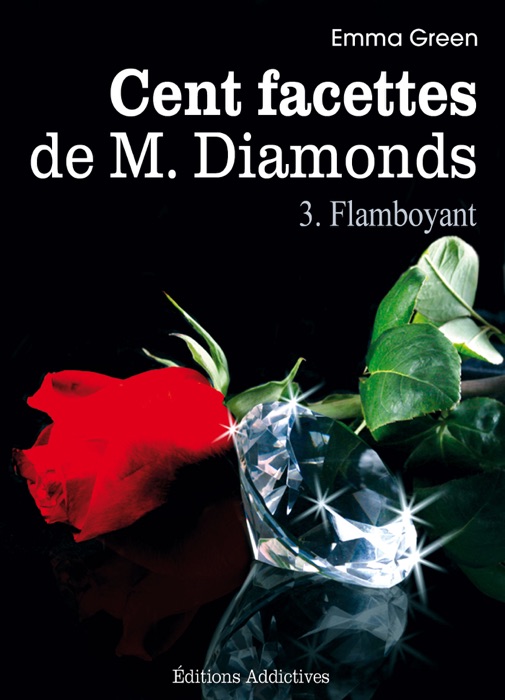 Les 100 Facettes de Mr. Diamonds - Volume 3 : Flamboyant