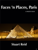 Faces 'n Places, Paris - Stuart Reid