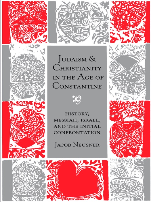 Judaism and Christianity in the Age of Constantine