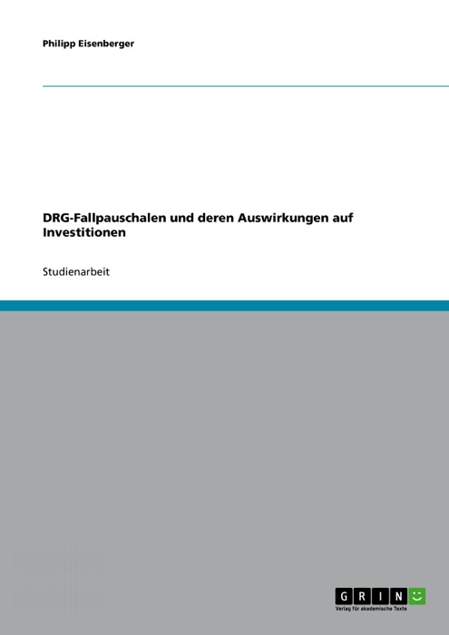 DRG-Fallpauschalen und deren Auswirkungen auf Investitionen